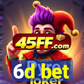 6d bet
